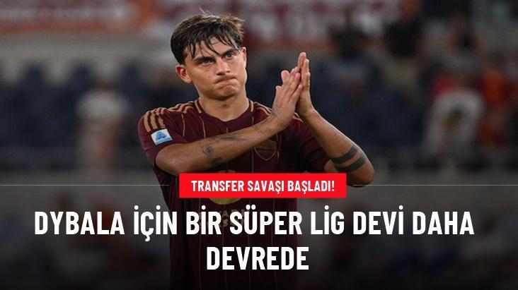 Dybala için bir Süper Lig devi daha devrede