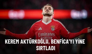 Kerem Aktürkoğlu, Benfica’yı yine sırtladı